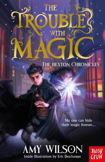 The Hexton Chronicles: The Trouble with Magic - cover