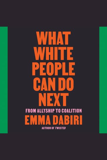 What White People Can Do Next - From Allyship to Coalition - cover