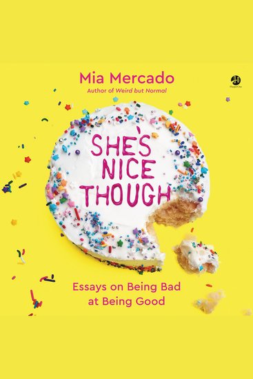 She's Nice Though - Essays on Being Bad at Being Good - cover