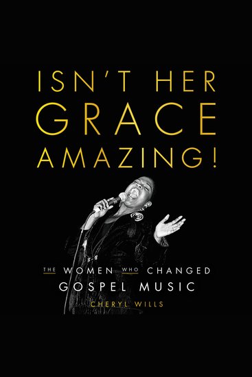 Isn't Her Grace Amazing! - The Women Who Changed Gospel Music - cover