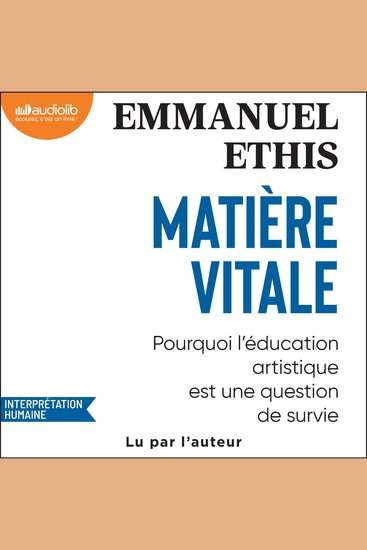Matière vitale - Pourquoi l'éducation artistique est une question de survie - cover