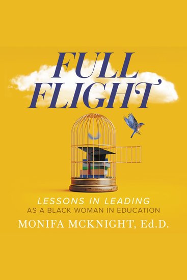 Full Flight - Lessons in Leading as a Black Woman in Education - cover