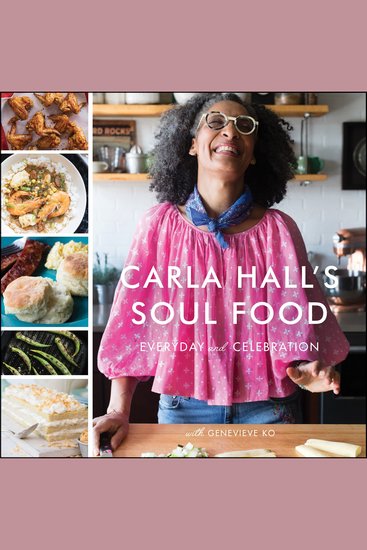 Carla Hall's Soul Food - Everyday and Celebration - cover