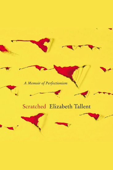 Scratched - A Memoir of Perfectionism - cover
