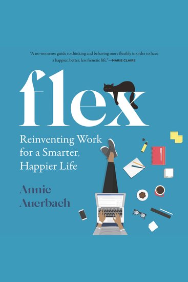 Flex - Reinventing Work for a Smarter Happier Life - cover