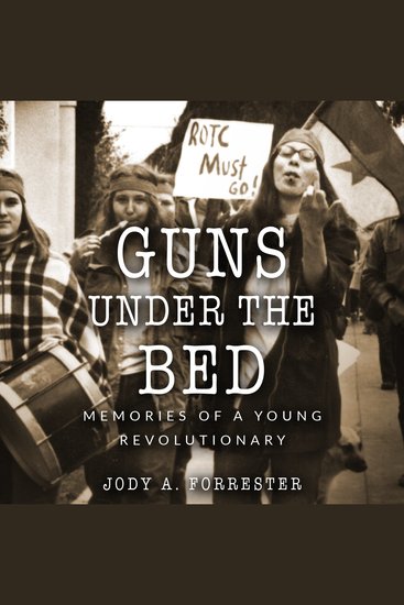 Guns Under the Bed - Memories of a Young Revolutionary - cover
