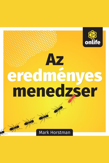 Az eredményes menedzser - 4 egyszer? eszköz az eredményesség és megtartás növelésére - cover