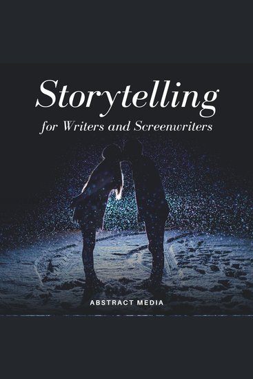 Storytelling for Writers and Screenwriters - cover