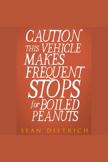 Caution This Vehicle Makes Frequent Stops for Boiled Peanuts - cover