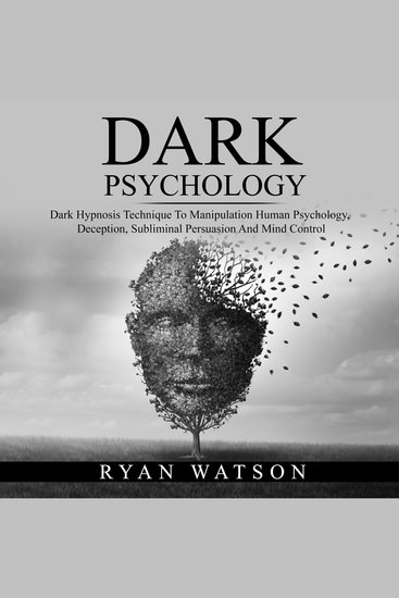 Dark Psychology - Dark Hypnosis Technique To Manipulation Human Psychology Deception Subliminal - cover
