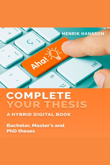 Complete Your Thesis - A hybrid digital book - Bachelor Master’s and PhD Theses - cover