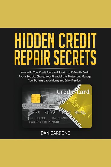 Hidden Credit Repair Secrets: How to Fix Your Credit Score and Boost it to 720+ with Credit Repair Secrets - Change Your Financial Life Protect and Manage Your Business Your Money and Enj - cover