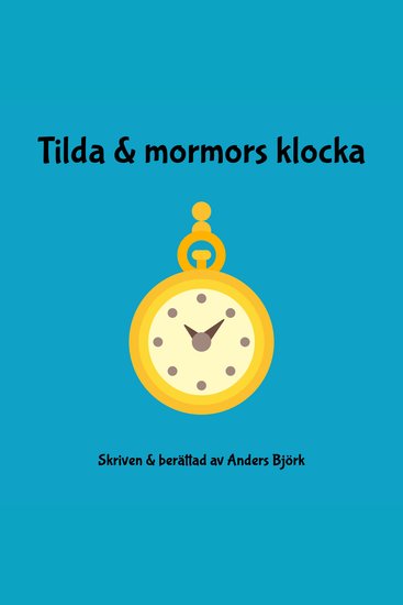 Tilda & mormors klocka - cover