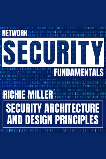 Network Security Fundamentals - Security Architecture & Design Principles - cover