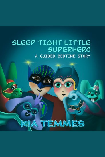 Sleep tight little superhero - A Guided Bedtime Story - cover
