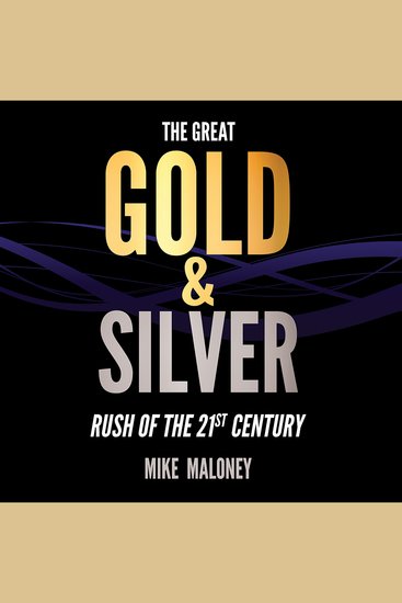 The Great Gold & Silver Rush of the 21st Century - cover