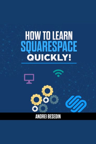 How To Learn Squarespace Quickly! - cover