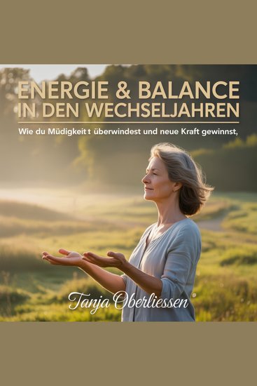 Energie & Balance in den Wechseljahren - Wie du Müdigkeit überwindest und neue Kraft gewinnst - cover