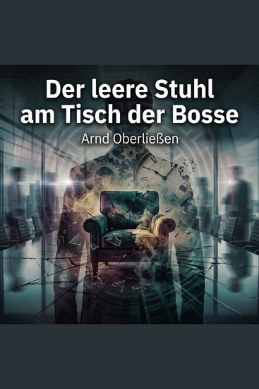 Der leere Stuhl am Tisch der Bosse - cover