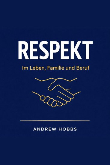 Respekt - Im Leben Familie und Beruf - cover