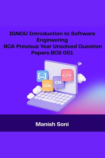 IGNOU BCA Introduction to Software Engineering Previous Year Unsolved Papers BCS 051 - cover