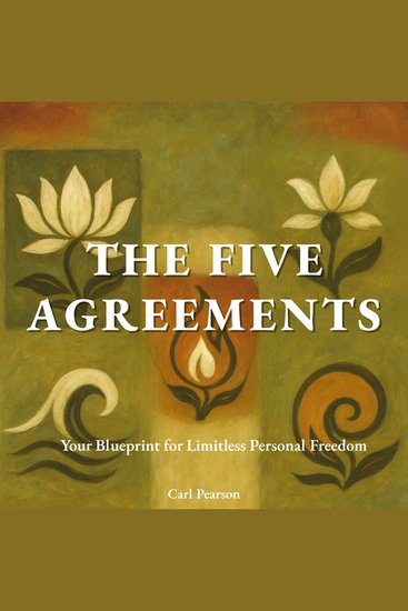 The Five Agreements - Your Blueprint for Limitless Personal Freedom - cover