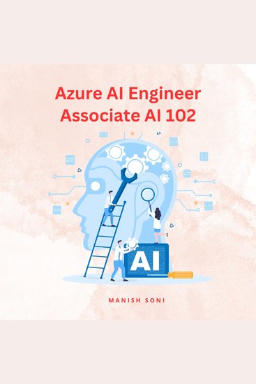 Azure AI Engineer Associate AI 102 - cover