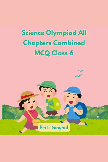 Science Olympiad All Chapters Combined MCQ Class 6 - cover