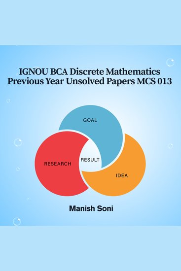 IGNOU BCA Discrete Mathematics Previous Year Unsolved Papers MCS 013 - cover