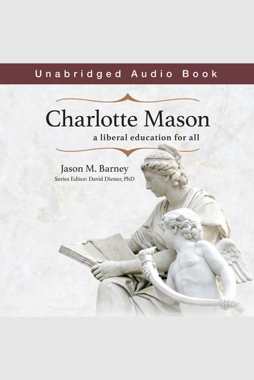 Charlotte Mason - A Liberal Education for All - cover