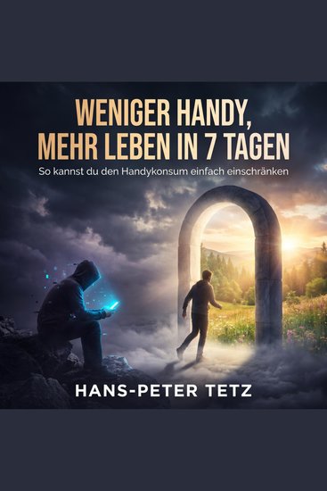 Weniger Handy mehr Leben in 7 Tagen - So kannst du den Handykonsum einfach einschränken - cover