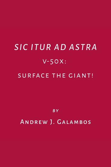 Sic Itur Ad Astra - V-50X: Surface the Giant! - cover