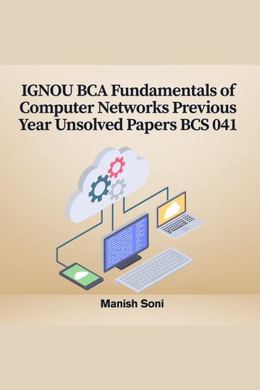 IGNOU BCA Fundamentals of Computer Networks Previous Year Unsolved Papers BCS 041 - cover