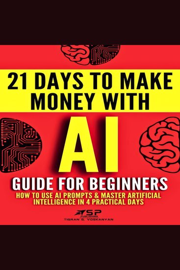 AI Guide For Beginners - How to use AI prompts & master artificial intelligence in 4 practical days - cover