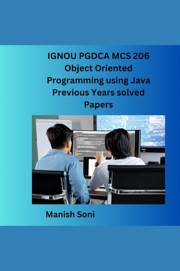 IGNOU PGDCA MCS 206 Object Oriented Programming using Java Previous Years solved Papers - cover
