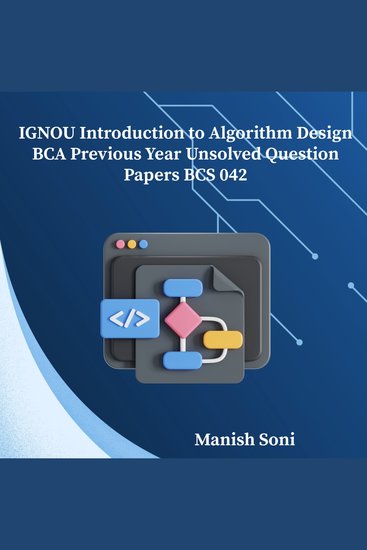 IGNOU BCA Introduction to Algorithm Design Previous Year Unsolved Papers BCS 042 - cover