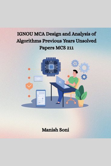 IGNOU MCA Design and Analysis of Algorithms Previous Years Unsolved Papers MCS 211 - cover