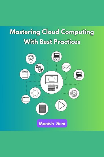 Mastering Cloud Computing With Best Practices - cover