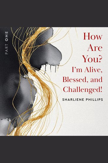 How Are You? I'm Alive Blessed And Challenged! - cover