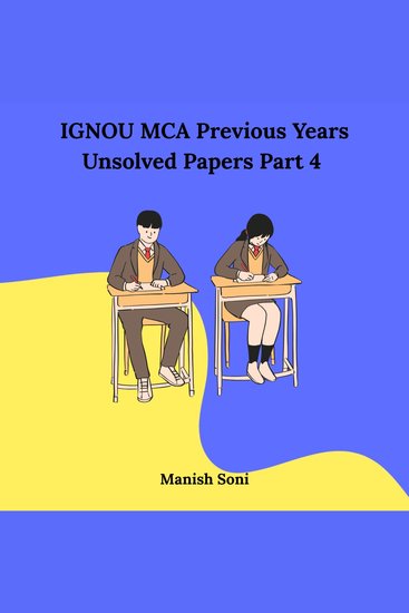 IGNOU MCA Fourth Semester Previous Years Unsolved Papers - cover