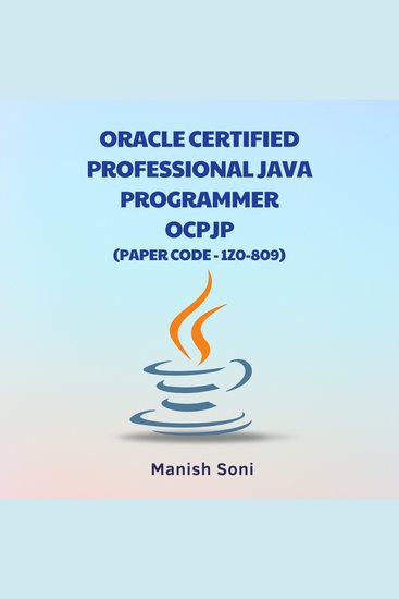 Oracle Certified Professional Java Programmer OCPJP 1Z0 809 - cover
