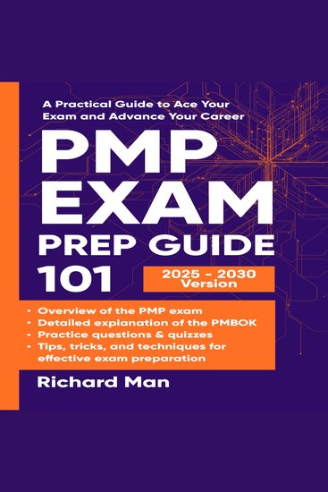 Pmp Exam Prep Guide 101 - A Practical Guide to Ace Your Exam and Advance Your Career - cover