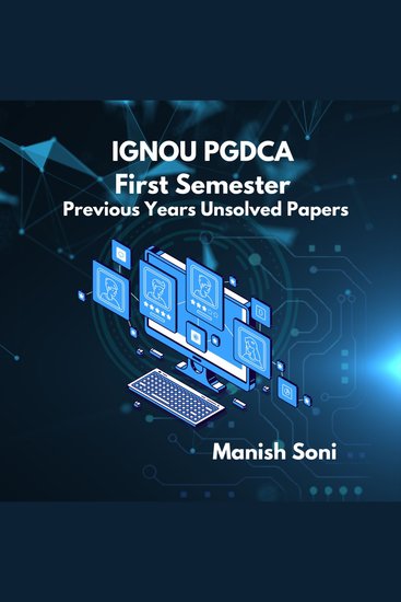IGNOU PGDCA First Semester Previous Years Unsolved Papers - cover