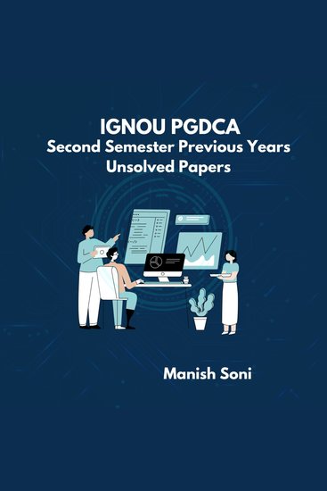 IGNOU PGDCA Second Semester Previous Years Unsolved Papers - cover