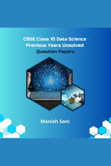 CBSE Class 10 Data Science Previous Years Unsolved Question Papers - cover