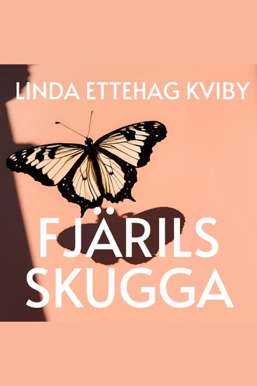 Fjärilsskugga - En thriller om svek och hemligheter - cover