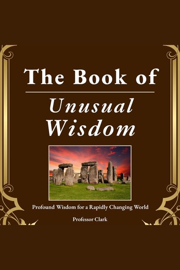 The Book of Unusual Wisdom - Profound Wisdom for a Rapidly Changing World - cover