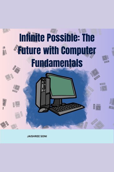 Infinite Possible The Future with Computer Fundamentals - cover