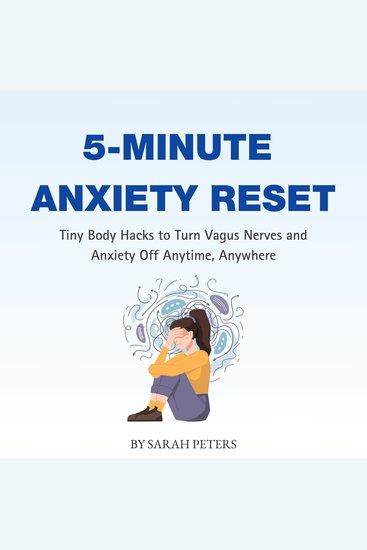 5-Minute Anxiety Reset - Tiny Body Hacks to Turn Vagus Nerves and Anxiety Off Anytime Anywhere - cover