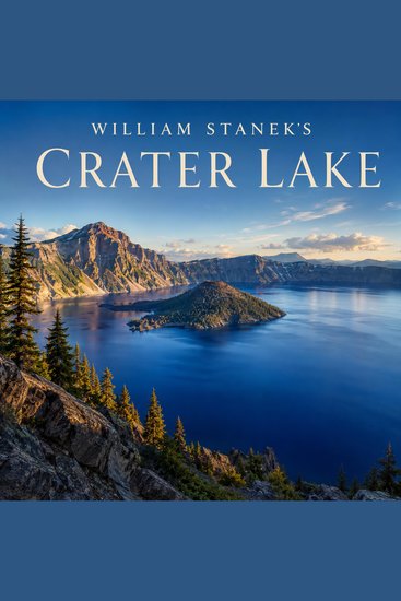 William Stanek's Crater Lake - A Literary Field Guide to Crater Lake National Park - cover